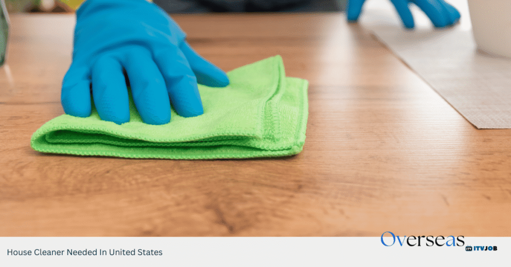 House Cleaner Needed In United States