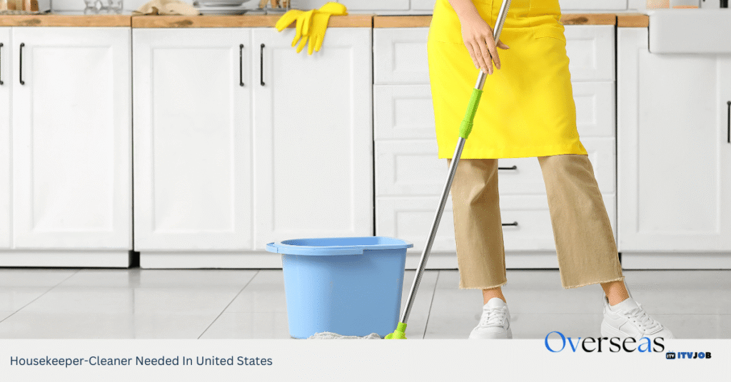 Housekeeper-Cleaner Needed In United States